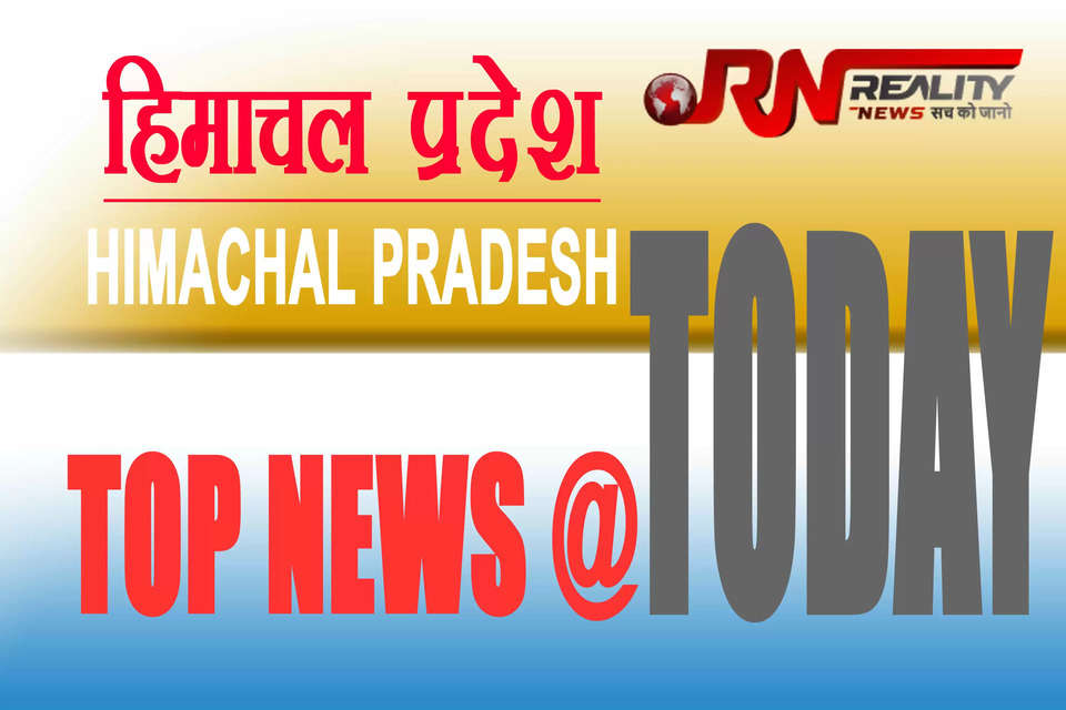 Himachal Pradesh TOP News Today